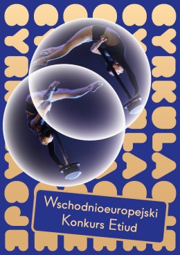 Wschodnioeuropejski Festiwal Cyrku Współczesnego Cyrkulacje 2026