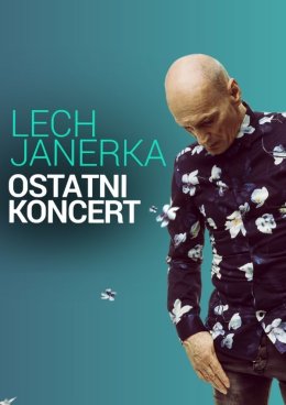 Ostatni koncert Lecha Janerki