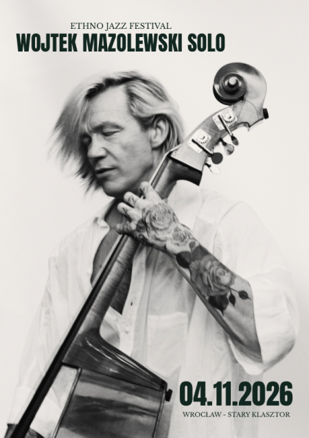 Ethno Jazz Festival: Wojtek Mazolewski SOLO