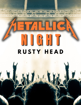 Metallica Night - Rusty Head