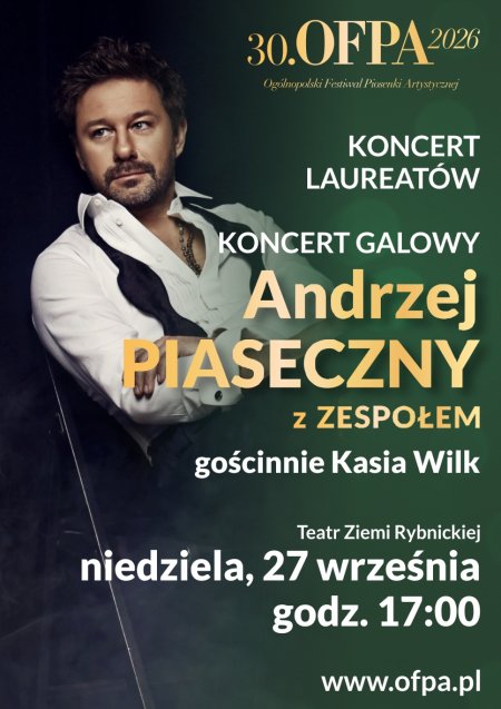 30.OFPA 2026. Koncert Laureatów i Koncert Galowy: Andrzej Piaseczny z zespołem, gościnnie Kasia Wilk.
