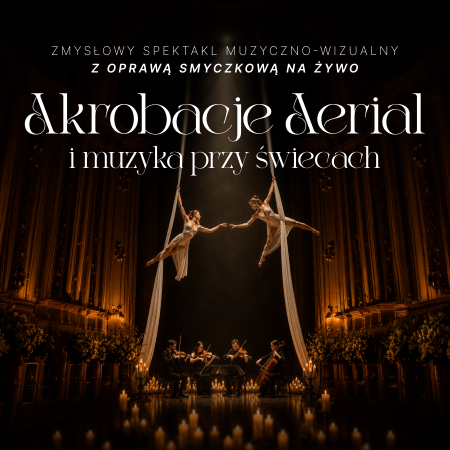 Muzyka i akrobacje przy świecach: Aerial
