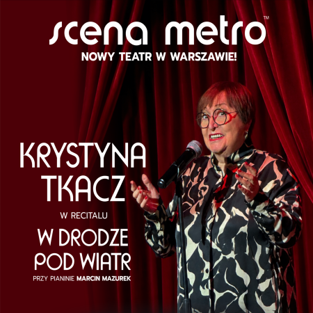 Recital Krystyny Tkacz - "W drodze pod wiatr"