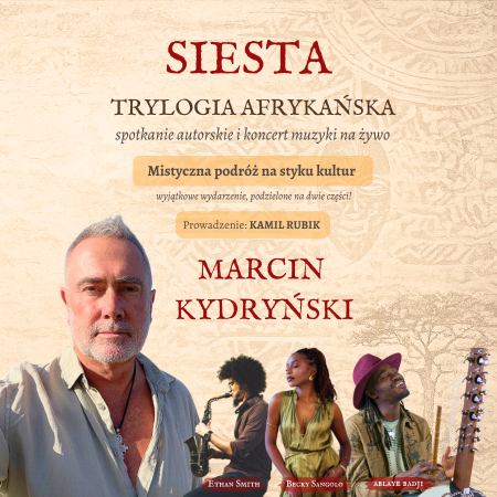 Marcin Kydryński - Siesta & Trylogia Afrykańska