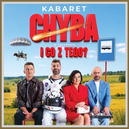 Kabaret Chyba - I co z tego?