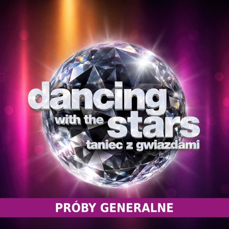 Dancing with the Stars. Taniec z Gwiazdami: PRÓBY GENERALNE