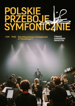 Tomasz Karwański Orkiestra - polskie przeboje symfonicznie