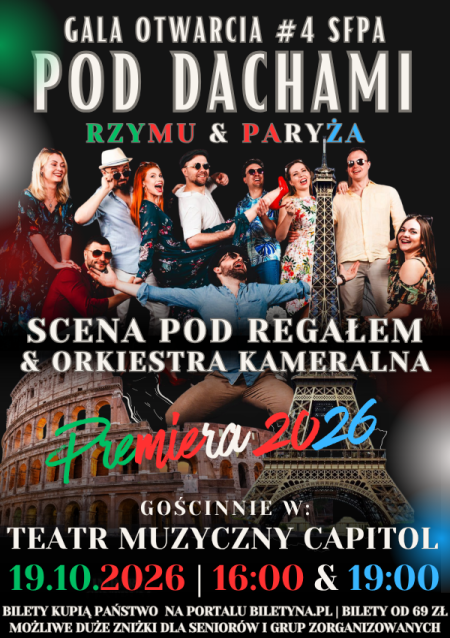 Gala Koncertowa pt. "Pod dachami Rzymu, Paryża i Wrocławia: Scena pod Regałem & Orkiestra Kameralna" | Otwarcie #4 SFPA