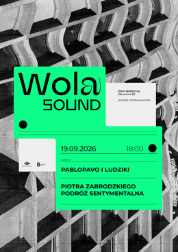 Wola Sound 2026 - w rytmie miasta