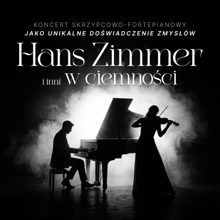 Koncert w Ciemnościach: Muzyka Filmowa - Hans Zimmer i inni