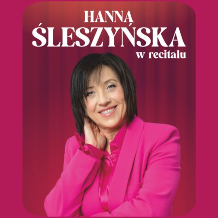 Hanna Śleszyńska - Recital