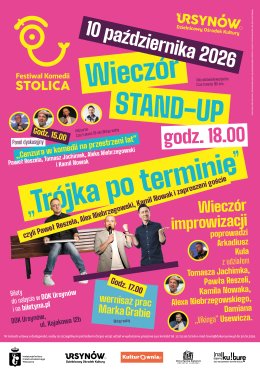 Festiwal Komedii STOLICA - wieczór STAND-UP, Trójka po terminie i wieczór improwizacji z udziałem Pawła Reszeli, Tomasza Jachimka