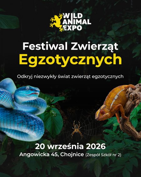 Wild Animal Expo - Festiwal Zwierząt Egzotycznych Chojnice 20-09-2026