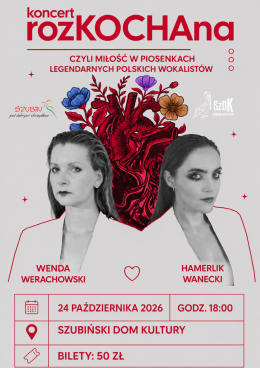 Koncert rozKOCHAna - czyli miłość w piosenkach legendarnych polskich wokalistów