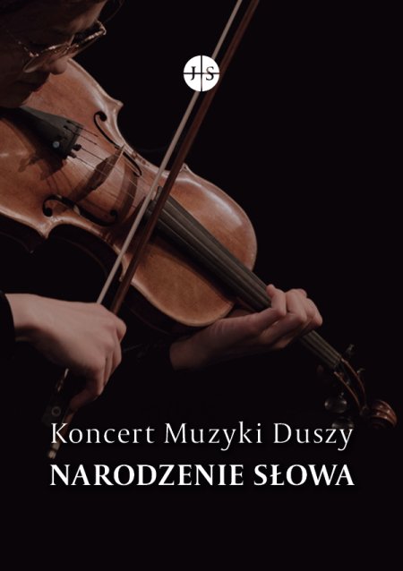 Jestem Słowem - Koncert Muzyki Duszy cz. I "Narodzenie Słowa"