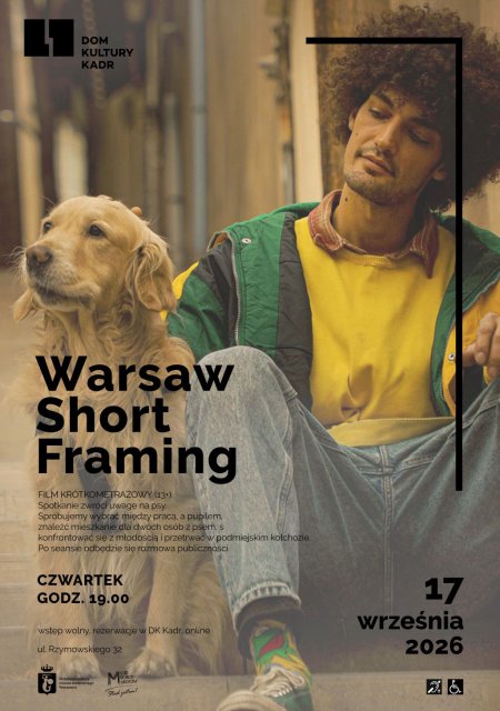 Warsaw Short Framing - film krótkometrażowy (13+) w DK KADR