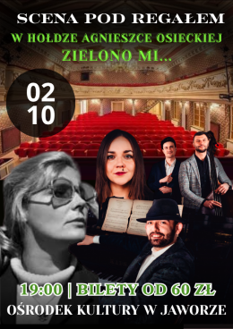 "Zielono Mi... w hołdzie Agnieszce Osieckiej" || Scena pod Regałem