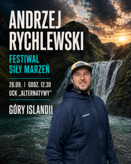 „Góry Islandii” | prelekcja Andrzeja Rychlewskiego | W górach | Festiwal Siły Marzeń