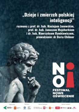„Dzieje i zmierzch polskiej inteligencji” | rozmowa z prof. dr. hab. Maciejem Janowskim, prof. dr. hab. Januszem Majcherkiem i dr. hab. Wawrzyńcem Rymkiewiczem | prowadzenie: dr Daria Chibner