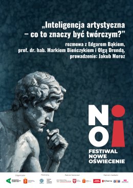 „Inteligencja artystyczna – co to znaczy być twórczym?” | rozmowa z Edgarem Bąkiem, prof. dr. hab. Markiem Bieńczykiem i Olgą Drendą | prowadzenie: Jakub Moroz