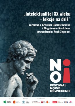 „Intelektualiści XX wieku – lekcje na dziś” | rozmowa z Arturem Domosławskim i Zbigniewem Mentzlem | prowadzenie: Roch Zygmunt