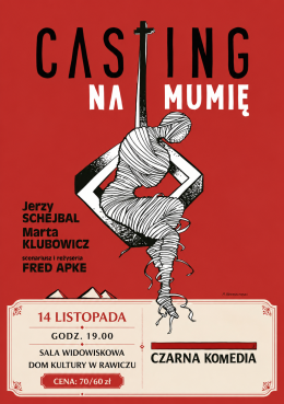 "CASTING NA MUMIĘ" czarna komedia