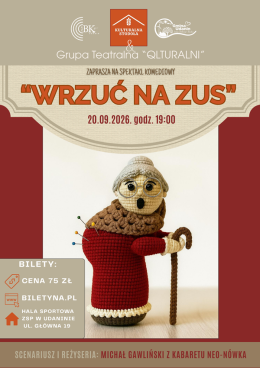 "WRZUĆ NA ZUS" Grupa Teatralna Qlturalni