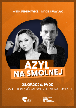 AZYL NA SMOLNEJ "Maciej Pawlak & Anna Federowicz" koncert