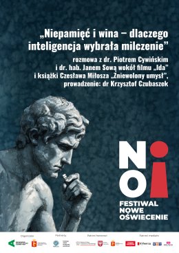 „Niepamięć i wina – dlaczego inteligencja wybrała milczenie” | rozmowa z dr. Piotrem Cywińskim i dr. hab. Janem Sową wokół filmu „Ida” i książki Czesława Miłosza „Zniewolony umysł” | prowadzenie: dr Krzysztof Czubaszek