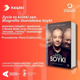 „Życie to krótki sen. Biografia Stanisława Soyki” | premiera książki i spotkanie z Beatą Biały oraz minirecital Janusza „Yaniny” Iwańskiego