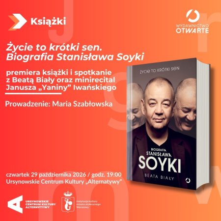 „Życie to krótki sen. Biografia Stanisława Soyki” | premiera książki i spotkanie z Beatą Biały oraz minirecital Janusza „Yaniny” Iwańskiego