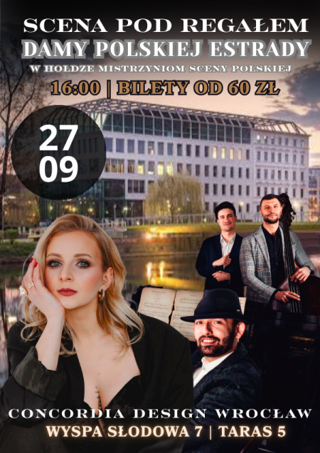 Gala Koncertowa "Damy Polskiej Estrady" | Scena Pod Regałem | Concordia Design Wrocław