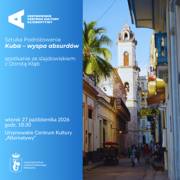 „Kuba – wyspa absurdów” | Sztuka Podróżowania | spotkanie ze slajdowiskiem