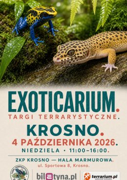 Krosno - Targi Terrarystyczne Exoticarium + Wystawa Pająków
