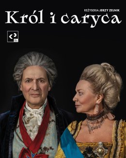 Teatr Klasyki Polskiej: "Król i caryca"