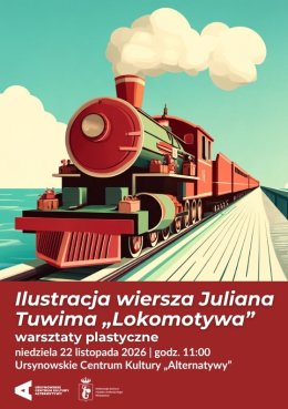 „Ilustracja wiersza Juliana Tuwima «Lokomotywa»” | warsztaty plastyczne