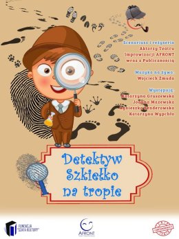 „Detektyw Szkiełko na tropie” – spektakl