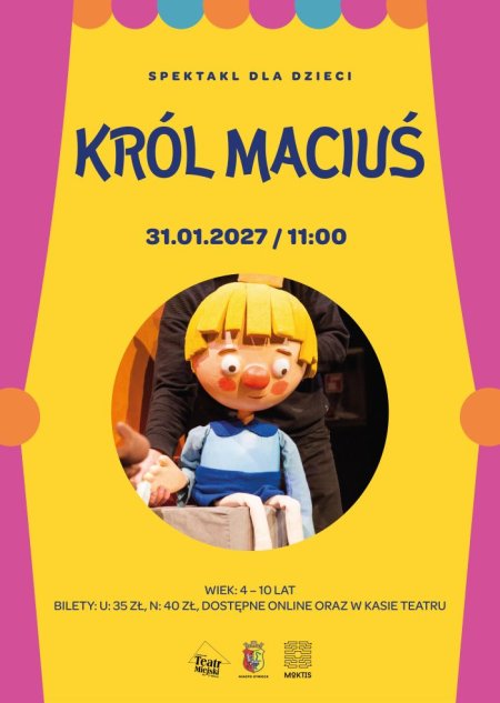 SPEKTAKL DLA DZIECI  KRÓL MACIUŚ