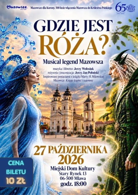 GDZIE JEST RÓŻA? MUSICAL LEGEND MAZOWSZA