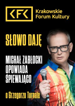 Słowo daję | Michał Zabłocki opowiada śpiewająco o Grzegorzu Turnale