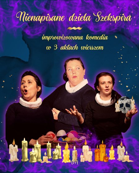 Nienapisane dzieła Szekspira - komedia improwizowana na żywo wierszem!