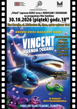 FAMILIJNY KLUB FILMOWY ZAPRASZA W PIĄTEK 30 PAŹDZIERNIKA NA ANIMACJĘ „VINCENT. LEGENDA OCEANU”