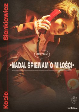 Kasia Sienkiewicz - Nadal śpiewam o miłości