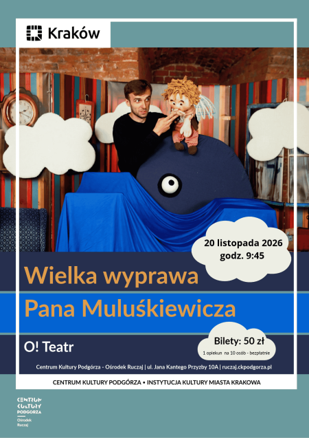 Spektakl dla dzieci ,,Wielka wyprawa Pana Maluśkiewicza”, wyk. O! Teatr