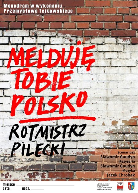 "Melduję Tobie Polsko - Rotmistrz Pilecki"