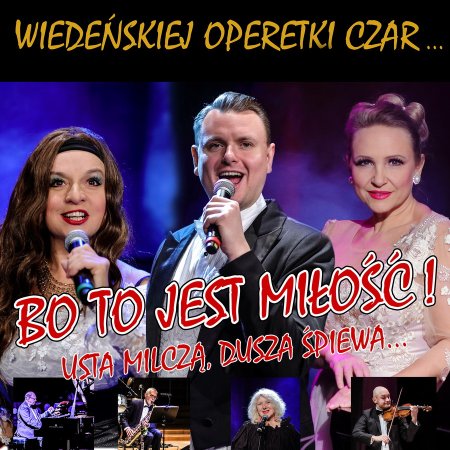 Bo to jest miłość - Usta milczą, dusza śpiewa - Wiedeńskiej operetki czar