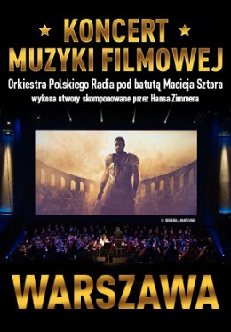 Koncert Muzyki Filmowej z utworami Hansa Zimmera - Warszawa