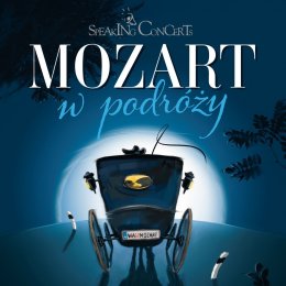 SPEAKING CONCERT - "Mozart w podróży"