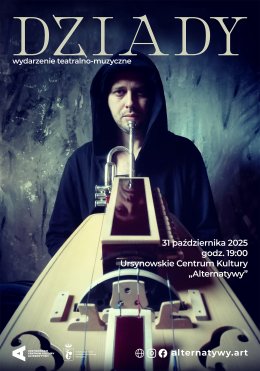 „Dziady. Część II” Adama Mickiewicza | wydarzenie teatralno-muzyczne