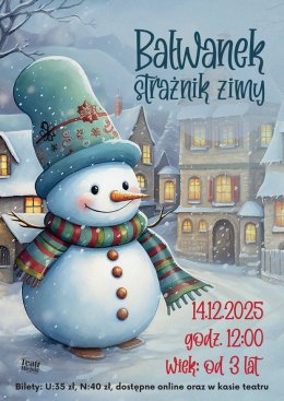 SPEKTAKL DLA DZIECI - BAŁWANEK STRAŻNIK ZIMY